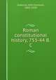 Roman constitutional history, 753-44 B.C, Granrud, John Evenson, 1863-1920 