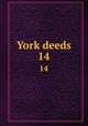 York deeds. 14, Maine Historical Society,Maine Genealogical Society (1884- ),York County (Me.). Register of Deeds 