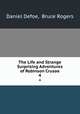 The Life and Strange Surprising Adventures of Robinson Crusoe. 4, Daniel Defoe, Bruce Rogers 