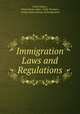 Immigration Laws and Regulations, United States , United States Dept . of the Treasury , United States Bureau of Immigration 