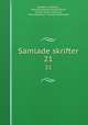 Samlade skrifter. 21, Zacharias Topelius , Hedvig Charlotta Nordenflycht, Gustaf Valfrid Vasenius, Hilma Borelius, Theodor Hjelmqvist 