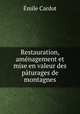 Restauration, amenagement et mise en valeur des paturages de montagnes, Emile Cardot 