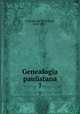 Genealogia paulistana. 7, Gonzaga da Silva Leme, Luiz, 1852- 