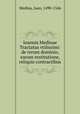 Ioannis Medinae Tractatus vtilissimi: de rerum dominio, earum restitutione, & reliquis contractibus, Medina, Juan, 1490-1546 