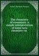 The chemistry of commerce: a simple interpretation of some new chemistry in ., Robert Kennedy Duncan 