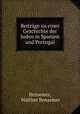 Beitrage zu einer Geschichte der Juden in Spanien und Portugal, Bensemer, Walther Bensemer 