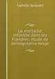 La mortalite infantile dans les Flandres: etude de demographie belge, Camille Jacquart 