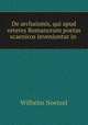 De archaismis, qui apud veteres Romanorum poetas scaenicos inveniuntur in ., Wilhelm Noetzel 