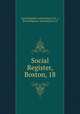 Social Register, Boston, 18, Social Register Association (U.S .), Social Register Association (U.S. 
