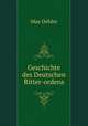 Geschichte des Deutschen Ritter-ordens, Max Oehler 