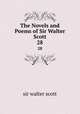 The Novels and Poems of Sir Walter Scott. 28, sir walter scott 