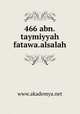 466 abn.taymiyyah fatawa.alsalah, www.akademya.net 
