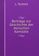 Beitrage zur Geschichte der dorischen Komodie, L. Tumlirz 