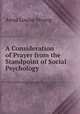 A Consideration of Prayer from the Standpoint of Social Psychology, Anna Louise Strong 
