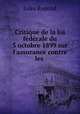 Critique de la loi federale du 5 octobre 1899 sur l