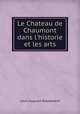 Le Chateau de Chaumont dans l