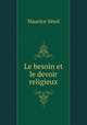 Le besoin et le devoir religieux, Maurice Serol 
