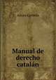 Manual de derecho catalan, Arturo Corbella 