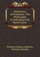 Harmonics of Evolution: The Philosophy of Individual Life, Based Upon ., Florence Chance Huntley, Florence Huntley 