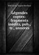 Legendes coptes: fragments inedits, pub., tr., annotes, Noel Giron 