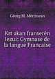 Krt?akan franseren lezui: Gymnase de la langue Francaise, Georg M. Mertinean 