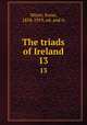 The triads of Ireland. 13, Meyer, Kuno, 1858-1919, ed. and tr 
