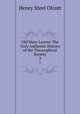 Old Diary Leaves: The Only Authentic History of the Theosophical Society. 3, Henry Steel Olcott 
