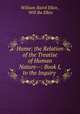 Hume: the Relation of the Treatise of Human Nature--: Book I, to the Inquiry ., William Baird Elkin , Will Ba Elkin 