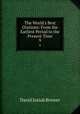 The World`s Best Orations: From the Earliest Period to the Present Time. 9, David J. Brewer 