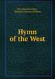 Hymn of the West, John Knowles Paine , Edmund Clarence Stedman 