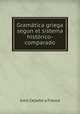 Gramatica griega segun el sistema historico-comparado, Julio Cejador y Frauca 