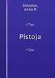Pistoja, Anna R. Sheldon 