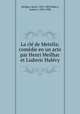 La cle de Metella; comedie en un acte par Henri Meilhac et Ludovic Halevy, Henri Meilhac 