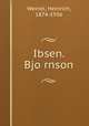 Ibsen. Bjo?rnson, Weinel, Heinrich, 1874-1936 