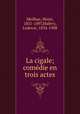 La cigale; comedie en trois actes, Henri Meilhac 