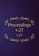 Proceedings. v.21, American Society of Civil Engineers,American Society of Civil Engineers. Transactions of the American Society of Civil Engineers 