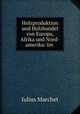 Holzproduktion und Holzhandel von Europa, Afrika und Nord-amerika: Im ., Julius Marchet 