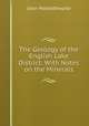 The Geology of the English Lake District: With Notes on the Minerals, John Postlethwaite 
