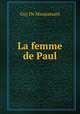 La femme de Paul, Ги де Мопассан 