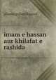 imam e hassan aur khilafat e rashida, Allama Gulam Rasool 