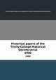 Historical papers of the Trinity College Historical Society serial. 1900, Trinity College Historical Society,North Carolina Conference Historical Society 