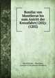 Bonifaz von Montferrat bis zum Antritt der Kreuzfahrt(1202): (1202)., David Brader , Bonifacio, marquis of Monferrato Bonifacio 