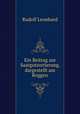 Ein Beitrag zur Saatgutsortierung, dargestellt am Roggen., Rudolf Leonhard 