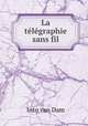 La telegraphie sans fil, Into Van Dam 
