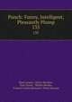 Punch: Funny, Intelligent, Pleasantly Plump. 135, Mark Lemon, Henry Mayhew, Tom Taylor , Shirley Brooks , Francis Cowley Burnand, Owen Seaman 