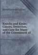 Knocks and Kinks: Causes, Detection, and Cure for Many of the Commonest of ., Hubert Edwin Collins 
