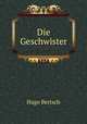 Die Geschwister, Hugo Bertsch 