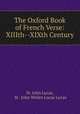 The Oxford Book of French Verse: XIIIth--XIXth Century, St. John Lucas, St . John Welles Lucas Lucas 