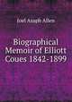 Biographical Memoir of Elliott Coues 1842-1899, Joel Asaph Allen 