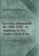 La crise allemande de 1900-1902: le charbon, le fer & l